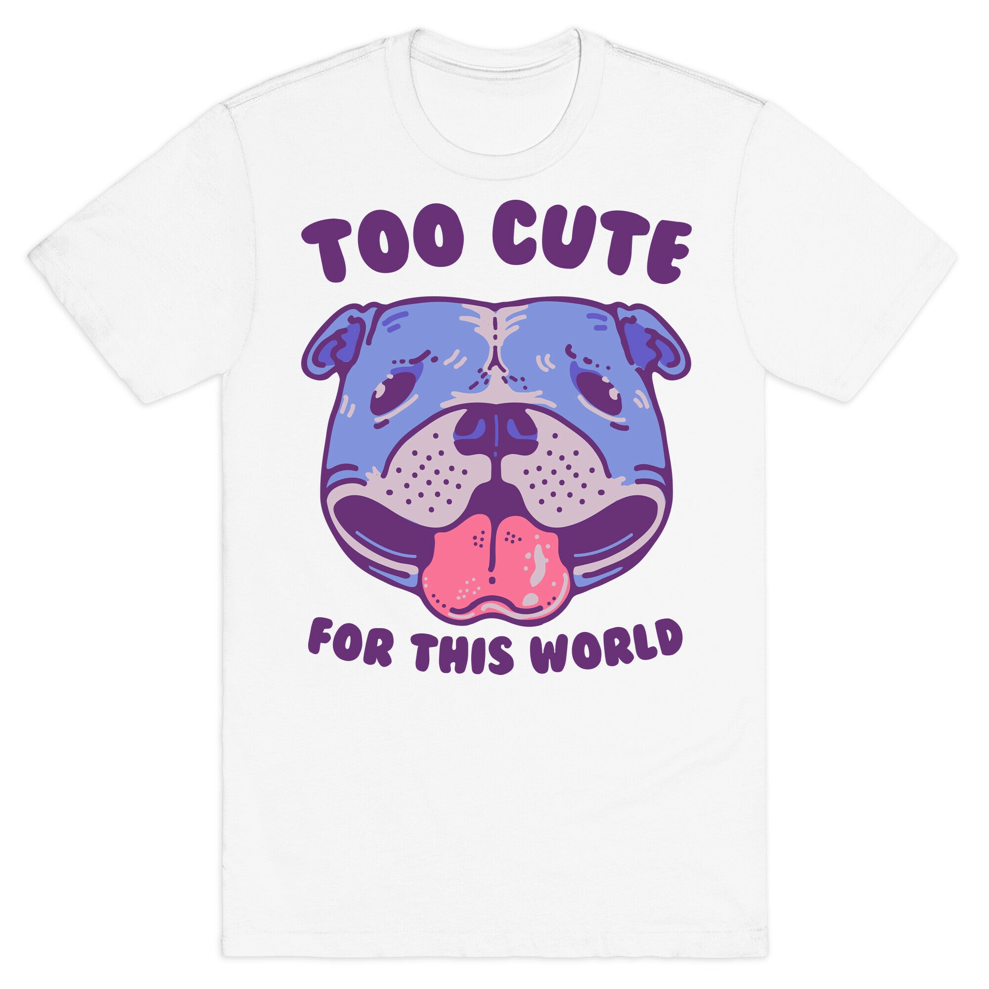 Too Cute for This World Pit Bull T-Shirt